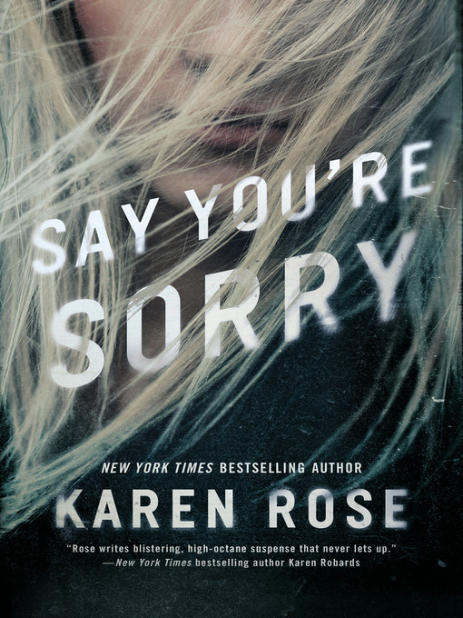 Title details for Say You're Sorry by Karen Rose - Wait list